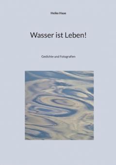 Wasser ist Leben!
