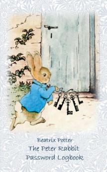 The Peter Rabbit Passwordbook / Password Logbook: Account Login Password keeper and Password reminder book login data access data Password file ... PW Username User Logindata data security