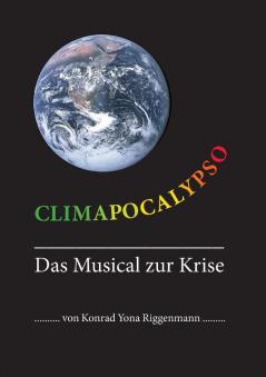 Climapocalypso: Das Musical zur Krise