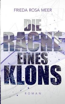 Die Rache eines Klons