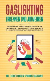Gaslighting erkennen und abwehren