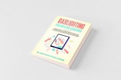 Gaslighting erkennen und abwehren