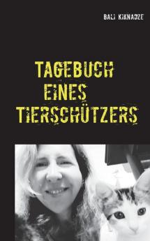 Tagebuch eines Tiersch��tzers