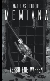 Memiana 9 - Verbotene Waffen