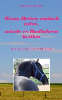 Wenn Reiten einfach wäre würde es Radfahren heißen