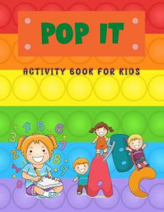 Pop It Activity Book For Kids: Pop it Alphabet and Numbers Book for Kids