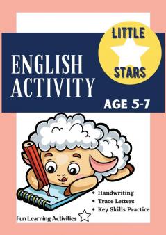 English Activity Age 5-7: Fun Complete Trace Letters Alphabet Basics Workbook - 98 Pages Kindergarten to Grade 1 Handwriting Coloring Counting ... Sounds Activities for Self Study & Homeschool