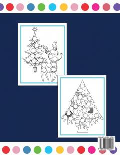 Dot Markers Activity Book Merry Christmas: Dot Marker For Kids Christmas Coloring Activity Book for Children Easy Guided BIG DOTS Do a dot page a day Gift For Kids Ages 1-3 2-4 3-5