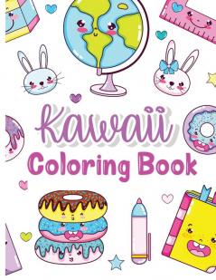 Kawaii Coloring Book: Kids Coloring Book with Funny Kawaii - Coloring Books - Gifts for Children - Kawaii Doodle Coloring Pages for Kids - Activity Book for Kids