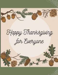 Happy Thanksgiving for Everyone: Family Activity Book - Fall and Thanksgiving Coloring Book For Family: 42 Big & Fun Designs - Autumn Leaves Turkeys Apples Pumpkins and more!