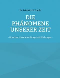 Die Phänomene unserer Zeit