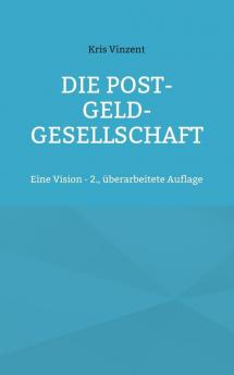 Die Post-Geld-Gesellschaft