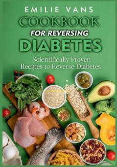Cookbook For Reversing Diabetes