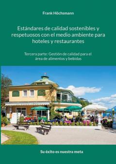 Estándares de calidad sostenibles y respetuosos con el medio ambiente para hoteles y restaurantes