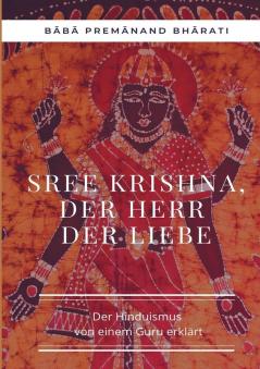 Sree Krishna der Herr der Liebe