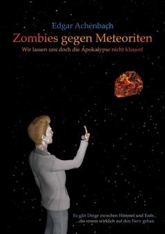 Zombies gegen Meteoriten