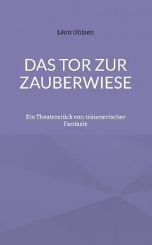 Das Tor zur Zauberwiese