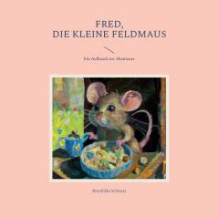 Fred die kleine Feldmaus