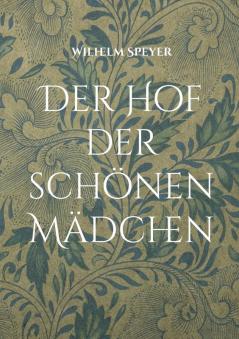 Der Hof der schönen Mädchen