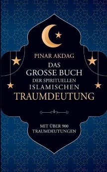 Das gro��e Buch der spirituellen islamischen Traumdeutung