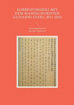 Korrespondenz mit dem Mandschuristen Giovanni Stary 2011-2022
