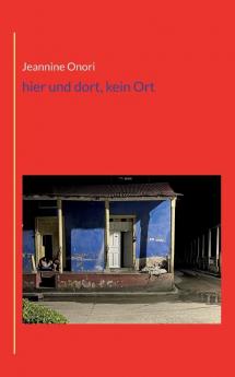 hier und dort kein Ort