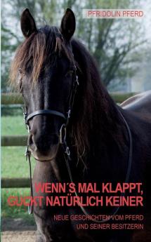 Wenn's mal klappt guckt natürlich keiner