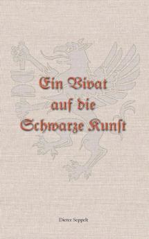 Ein Vivat auf die Schwarze Kunst
