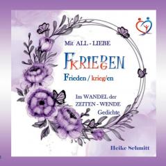 Mit ALL-LIEBE FRIEDEN kriegen