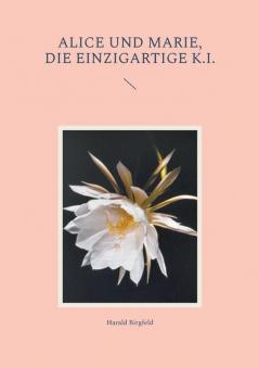 Alice und Marie die einzigartige K.I.