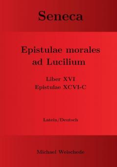 Seneca - Epistulae morales ad Lucilium - Liber XVI Epistulae XCVI - C