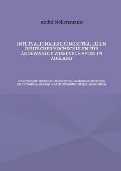 Internationalisierungsstrategien deutscher Hochschulen für angewandte Wissenschaften im Ausland