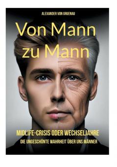 Von Mann zu Mann Midlife-Crisis oder Wechseljahre