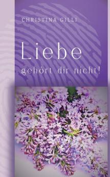 Liebe gehört dir nicht!