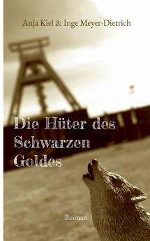 Die H��ter des Schwarzen Goldes