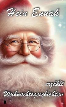 Hein Ennak erzählt Weihnachtsgeschichten
