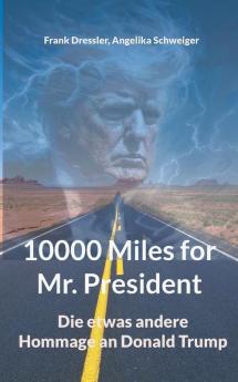 10000 Miles for Mr. President