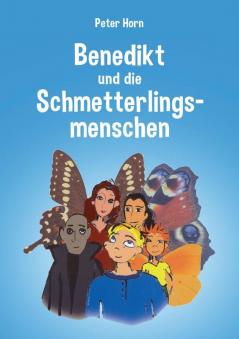 Benedikt und die Schmetterlingsmenschen