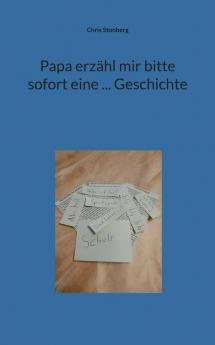 Papa erzähl mir bitte sofort eine ... Geschichte