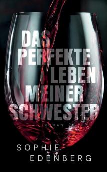 Das perfekte Leben meiner Schwester