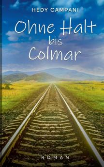 Ohne Halt bis Colmar