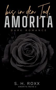Bis In Den Tod Amorita (Amorita-Reihe 3)