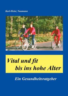 Vital und fit bis ins hohe Alter