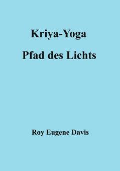 Kriya-Yoga Pfad des Lichts