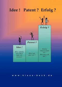 Idee! Patent? Erfolg?