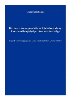 Die bereicherungsrechtliche Rückabwicklung kurz- und langfristiger Austauschverträge