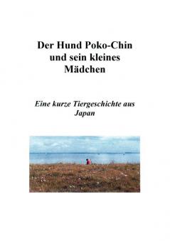 Der Hund Poko-Chin und sein kleines Mädchen
