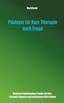 Plädoyer für Kurz-Therapie nach Freud