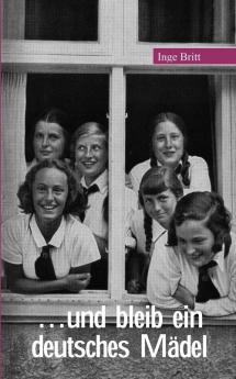 ... und bleib ein deutsches Mädel