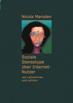 Soziale Stereotype ��ber Internet-Nutzer